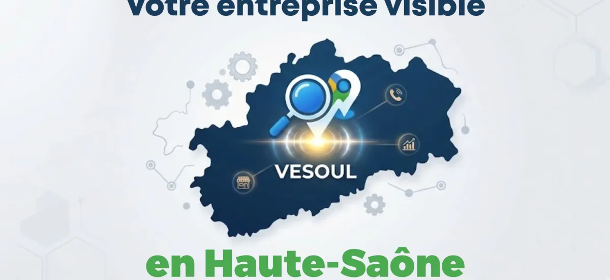 SEO local Vesoul en Haute-Saône – visibilité Google pour entreprises locales